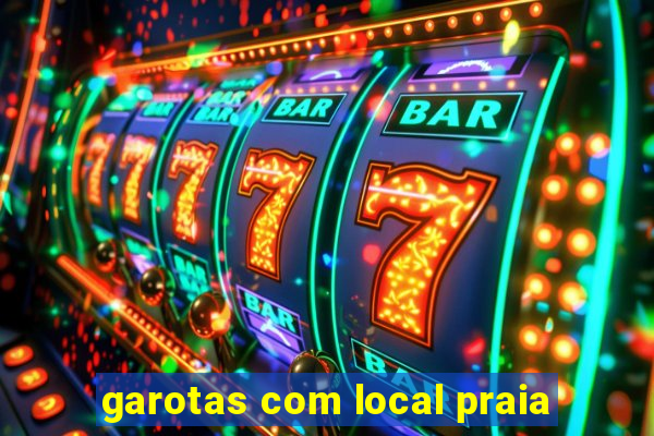 garotas com local praia